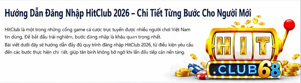 Hướng dẫn đăng nhập hitclub 2026 Hướng dẫn đăng nhập hitclub 2026